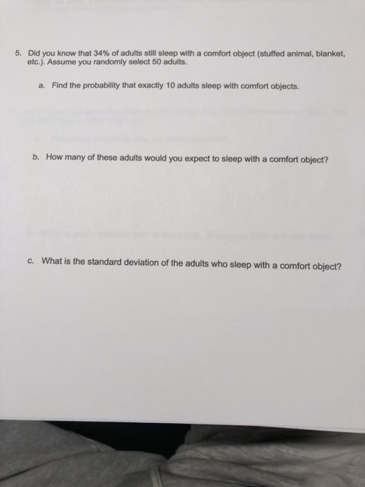 Solved 5. Did you know that 34 of adults still sleep with a