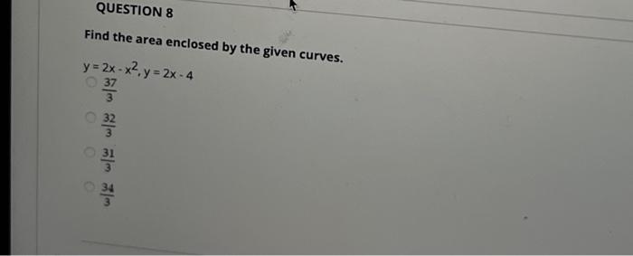 Solved Find the area enclosed by the given curves. | Chegg.com