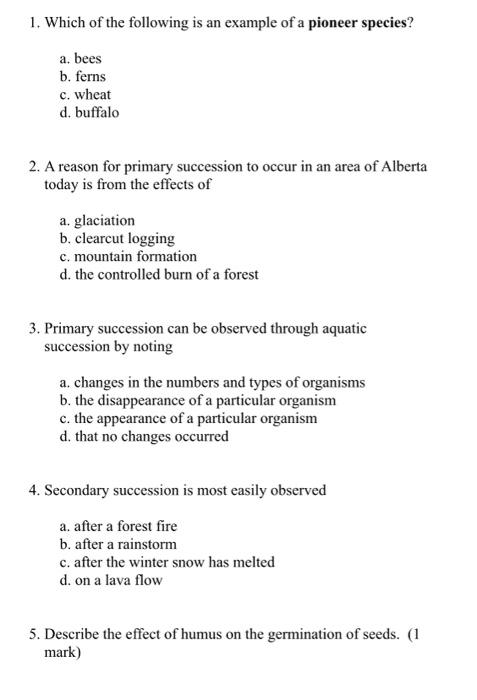 which of the following is a pioneer species quizlet