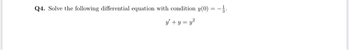 Solved Q4. Solve the following differential equation with | Chegg.com
