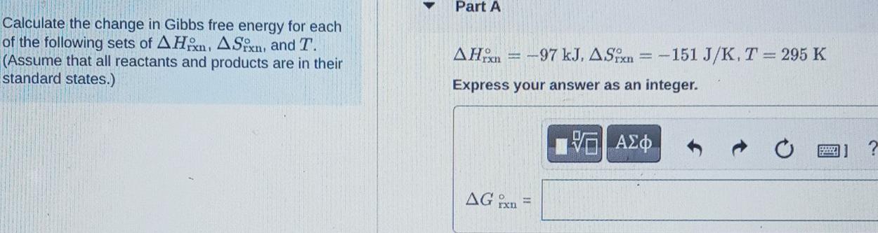 Solved Part A Calculate the change in Gibbs free energy for | Chegg.com