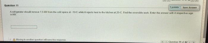 Solved Question 11 3 points Save Answer A refrigerator | Chegg.com