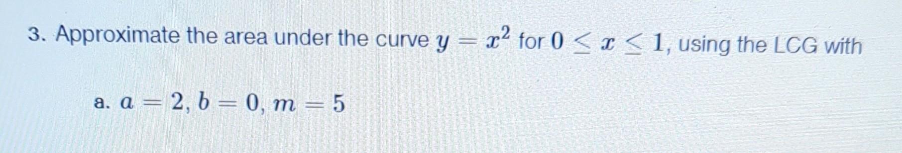 Solved 3. Approximate the area under the curve y=x2 for | Chegg.com