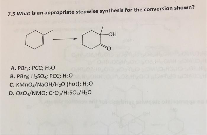 Solved 7.5 What is an appropriate stepwise synthesis for the | Chegg.com