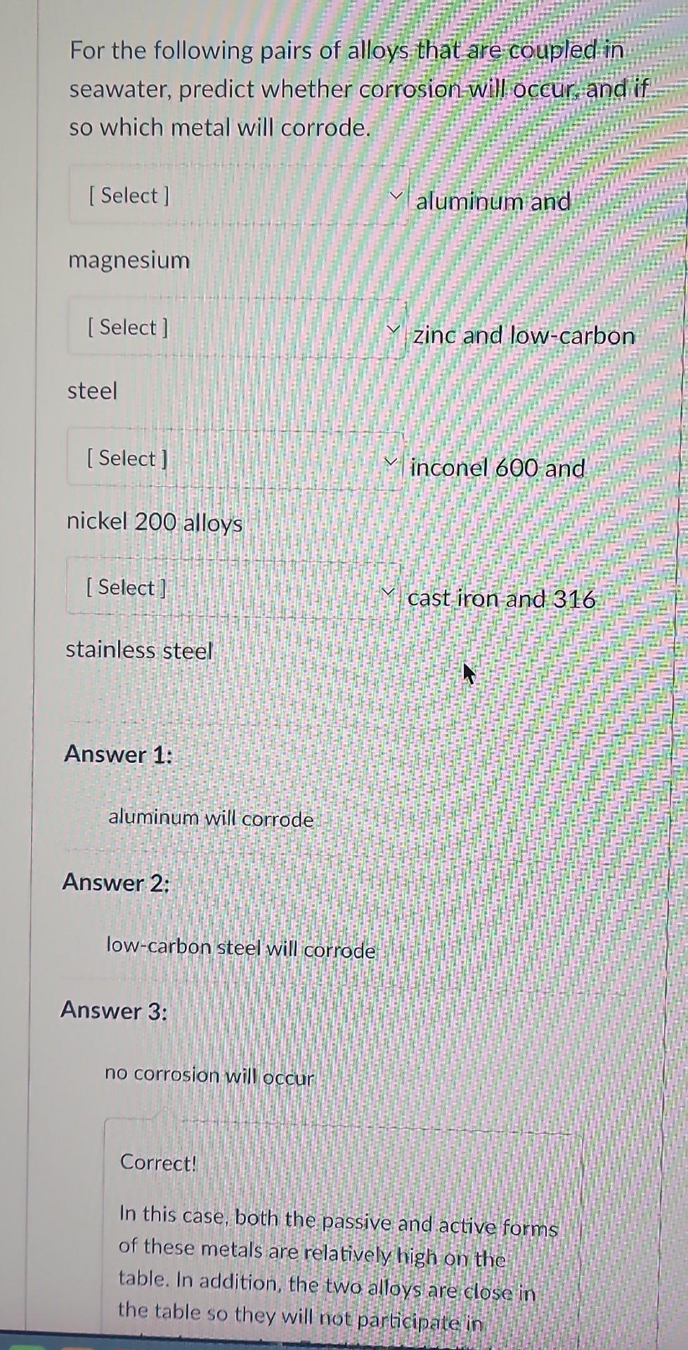 Solved For the following pairs of alloys that are coupled in