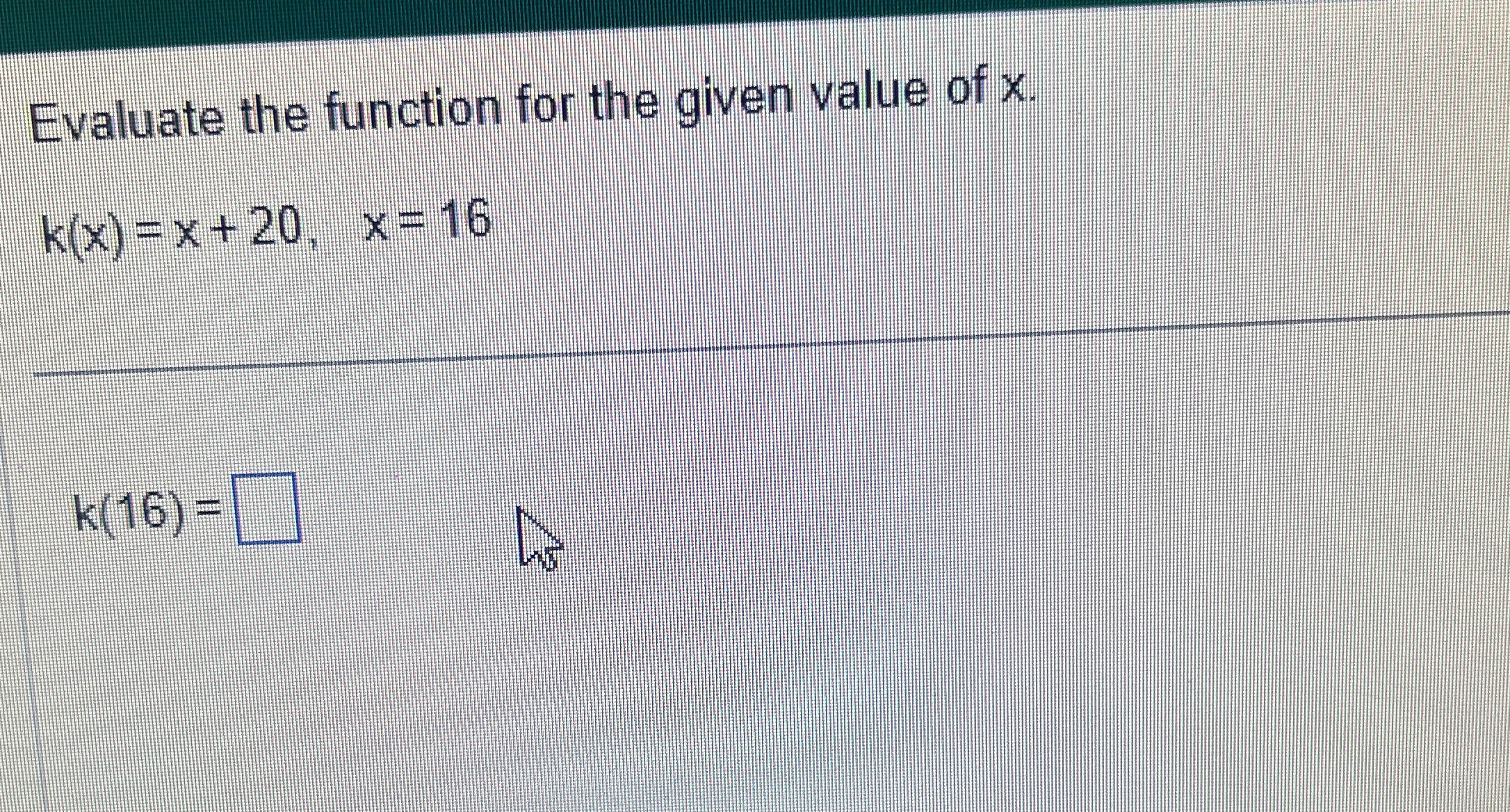 Solved Evaluate the function for the given value of | Chegg.com