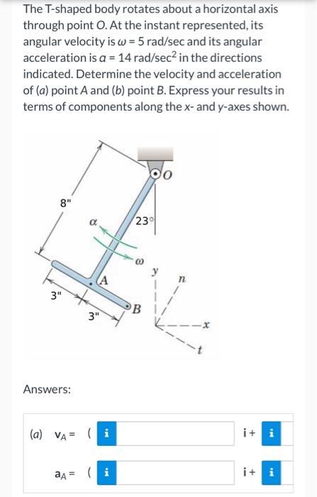 Solved The T-shaped body rotates about a horizontal axis | Chegg.com