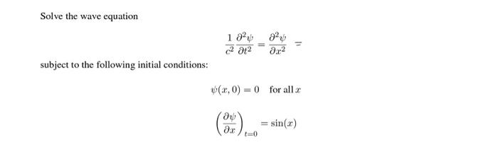 Solved Solve the wave equation 1 x) av 2 212 a.x2 subject to | Chegg.com