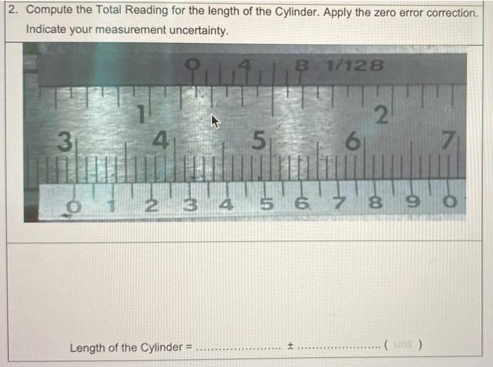 Solved 1. Determine the Zero Error of the Vernier Caliper
