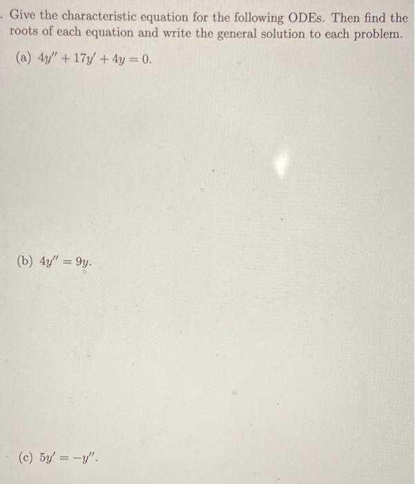 Solved Give the characteristic equation for the following | Chegg.com