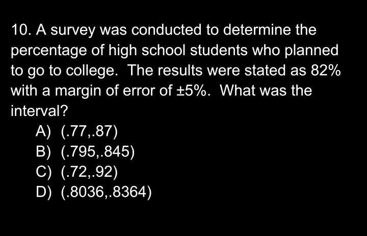 Solved 10. A survey was conducted to determine the | Chegg.com