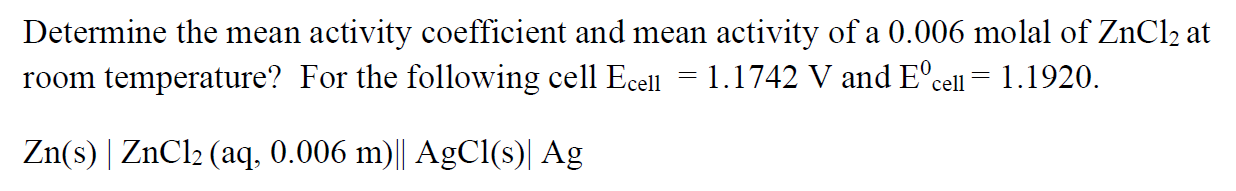 Solved Determine the mean activity coefficient and mean | Chegg.com