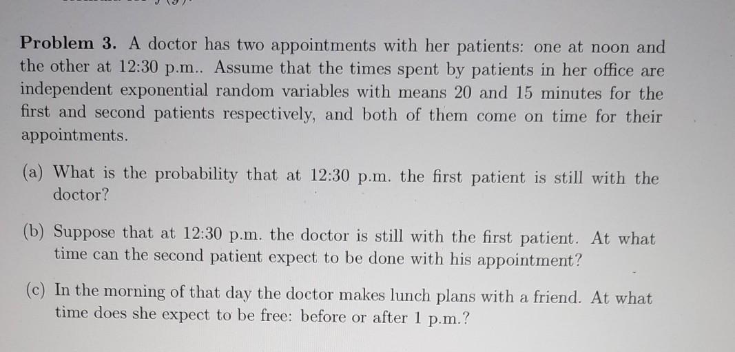 Solved Problem 3. A doctor has two appointments with her | Chegg.com
