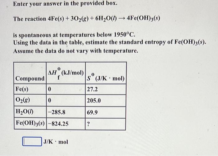 The reaction 4Fe(s)+3O2(g)+6H2O(l)→4Fe(OH)3(s) is | Chegg.com