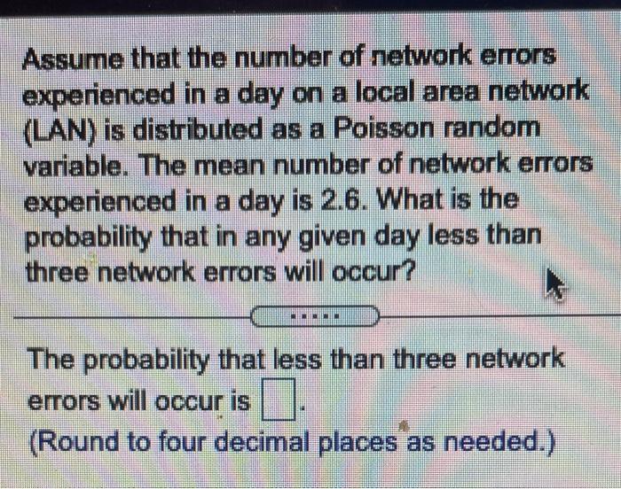 Solved Assume that the number of network errors experienced | Chegg.com