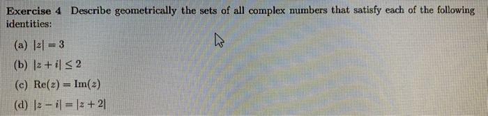 Solved Exercise 4 Describe geometrically the sets of all | Chegg.com