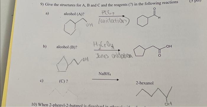 Solved 9) Give the structures for A,B and C and the reagents | Chegg.com