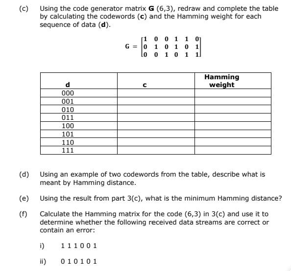 Solved (c) Using the code generator matrix G (6,3), redraw | Chegg.com