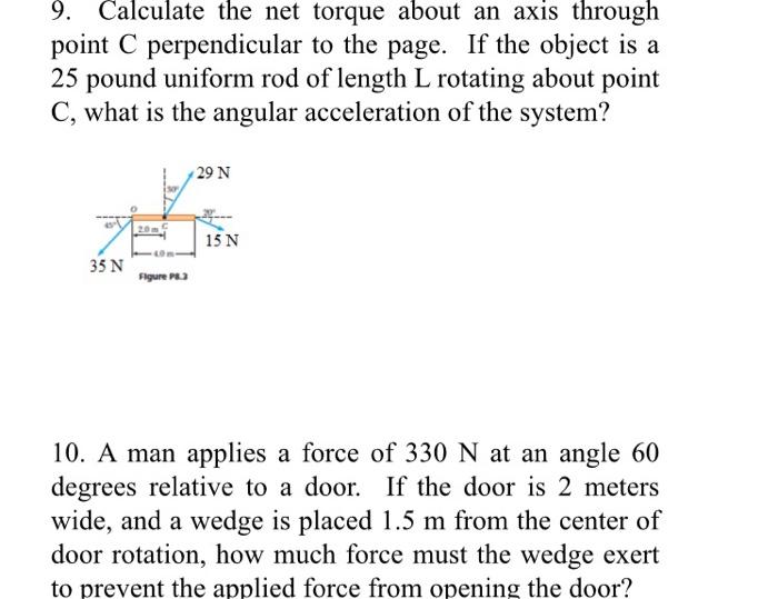 Solved 9. Calculate the net torque about an axis through | Chegg.com
