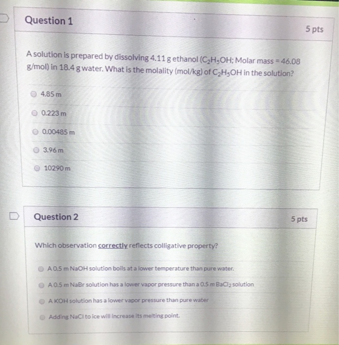 Solved Question 1 5 pts A solution is prepared by dissolving | Chegg.com