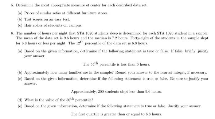 Solved 5. Determine The Most Appropriate Measure Of Center 
