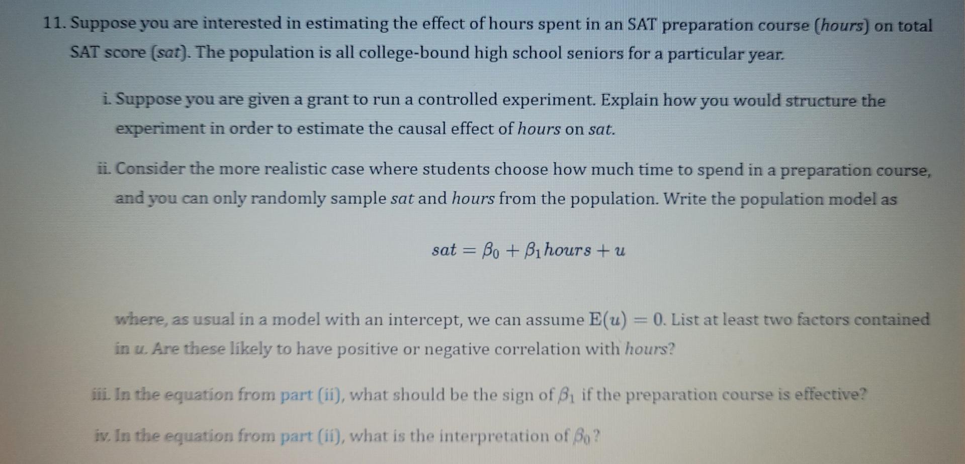 Solved 11. Suppose you are interested in estimating the | Chegg.com