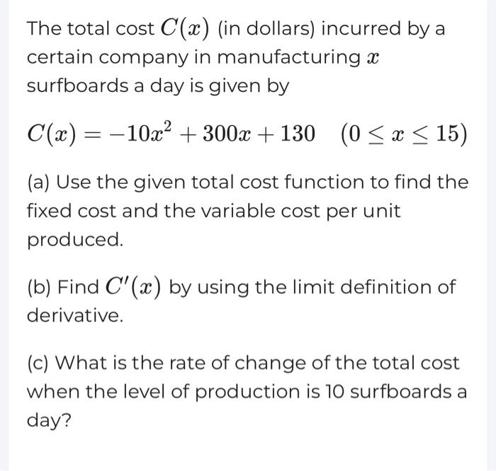 Solved The total cost C(x) (in dollars) incurred by a | Chegg.com