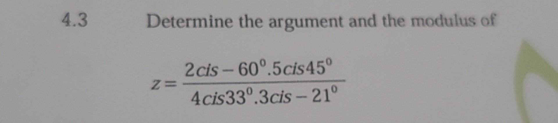 Solved Determine the argument and the modulus of | Chegg.com
