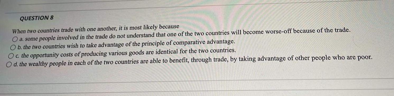 Solved QUESTION 8 When Two Countries Trade With One Another, | Chegg.com