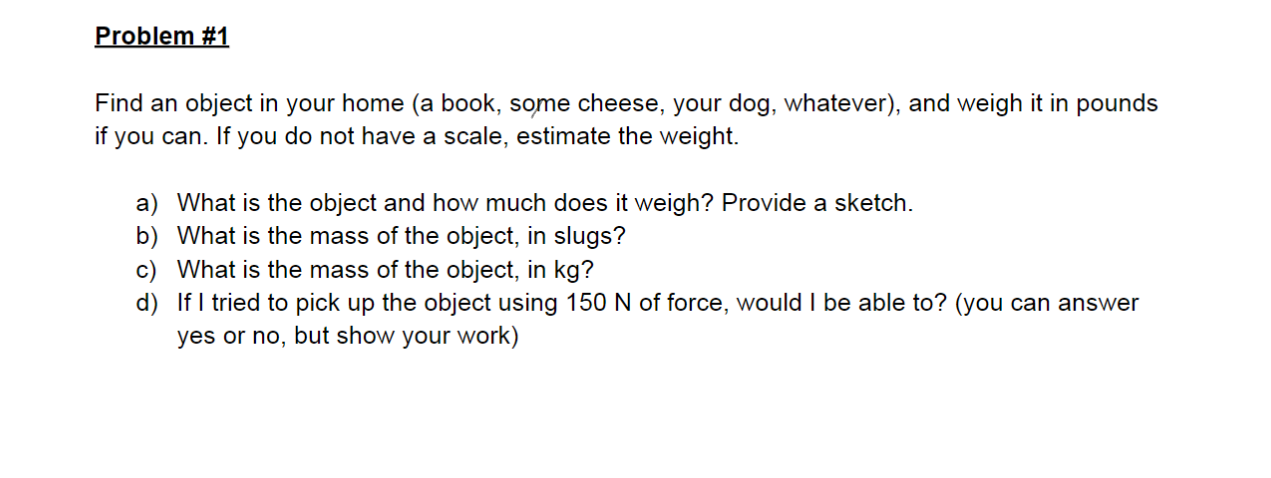 Solved Problem #1 ﻿Problem #1Find an object in your home (a | Chegg.com