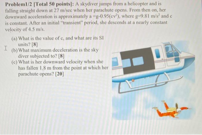 Solved Problem1/2 [Total 50 Points]: A Skydiver Jumps From A | Chegg.com