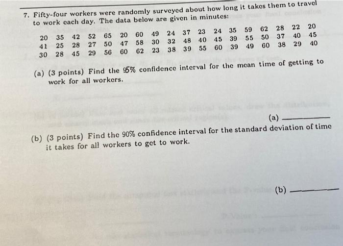 Solved 7. Fifty-four workers were randomly surveyed about | Chegg.com