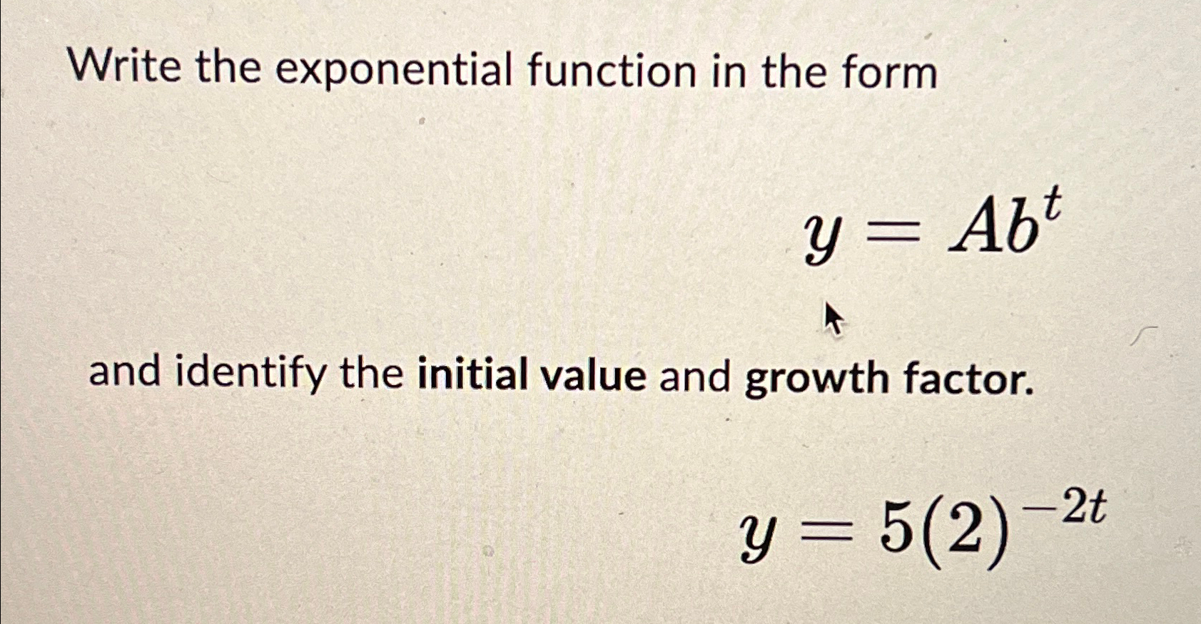 Solved Write the exponential function in the formy=Abtand | Chegg.com