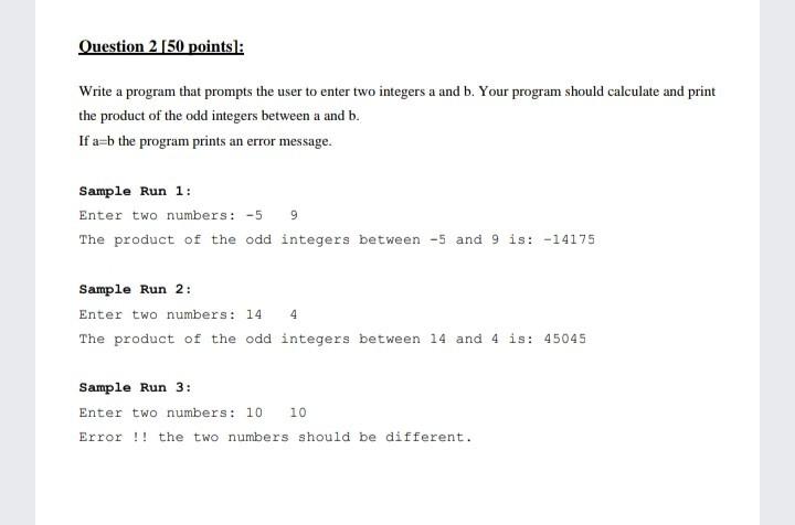 Solved Question 2 [50 points: Write a program that prompts | Chegg.com