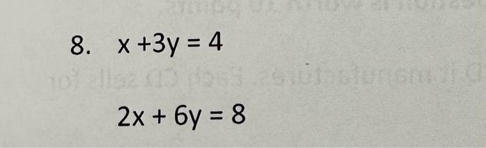 3x 2y 4 6x 4y 8