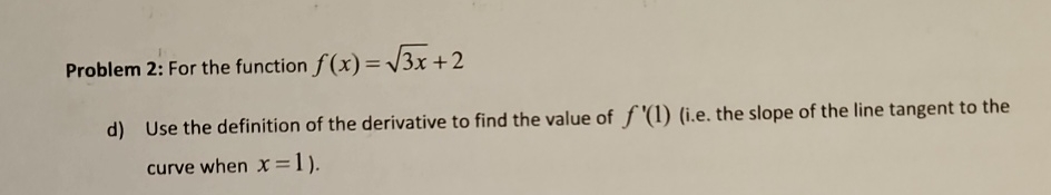 Solved Problem 2: For the function f(x)=3x2+2d) ﻿Use the | Chegg.com