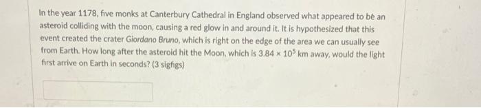 Solved In the year 1178, five monks at Canterbury Cathedral | Chegg.com