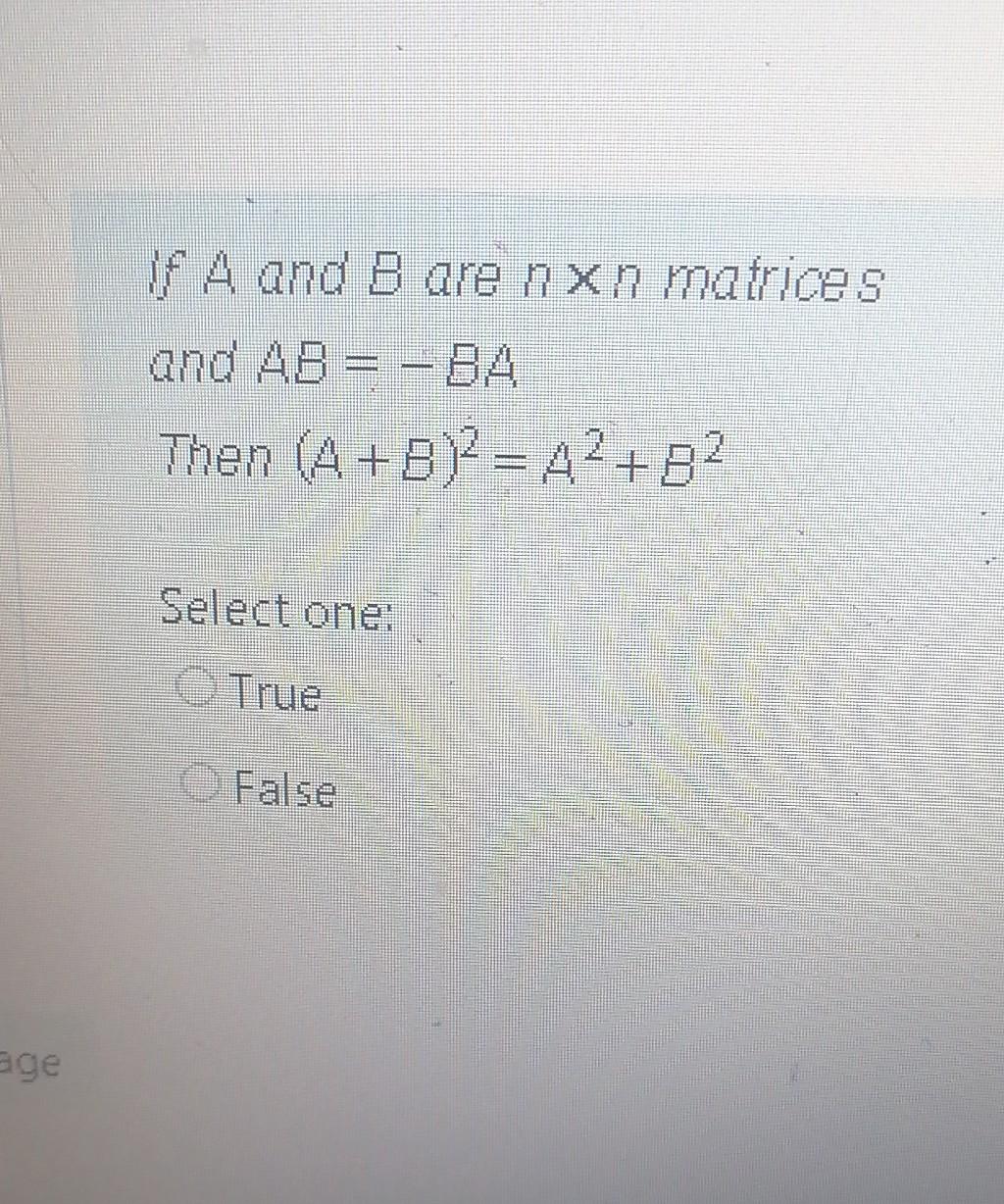 Solved If A And B Are Nxn Matrices And 4b B4 Then 4 B 2