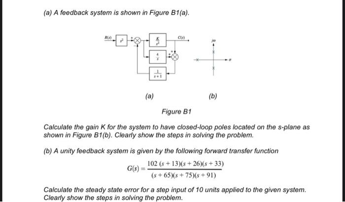 Solved (a) A Feedback System Is Shown In Figure B1(a). CO | Chegg.com