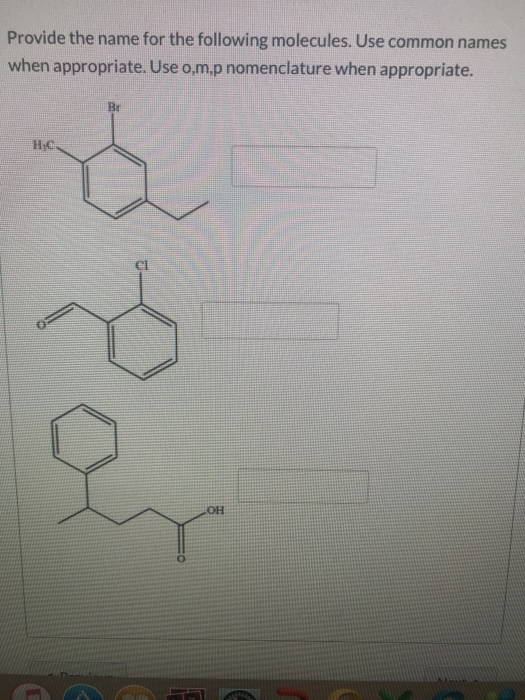 Solved Provide the name for the following molecules. Use | Chegg.com