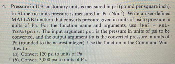 Solved 4. Pressure in U.S. customary units is measured in | Chegg.com