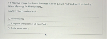 Solved If a negative charge is released from rest at Point | Chegg.com