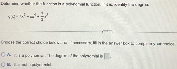 Solved Determine whether the function is a polynomial | Chegg.com