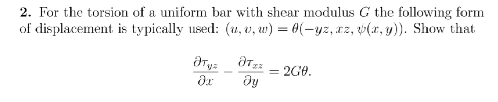 Solved For the torsion of a uniform bar with shear modulus G | Chegg.com