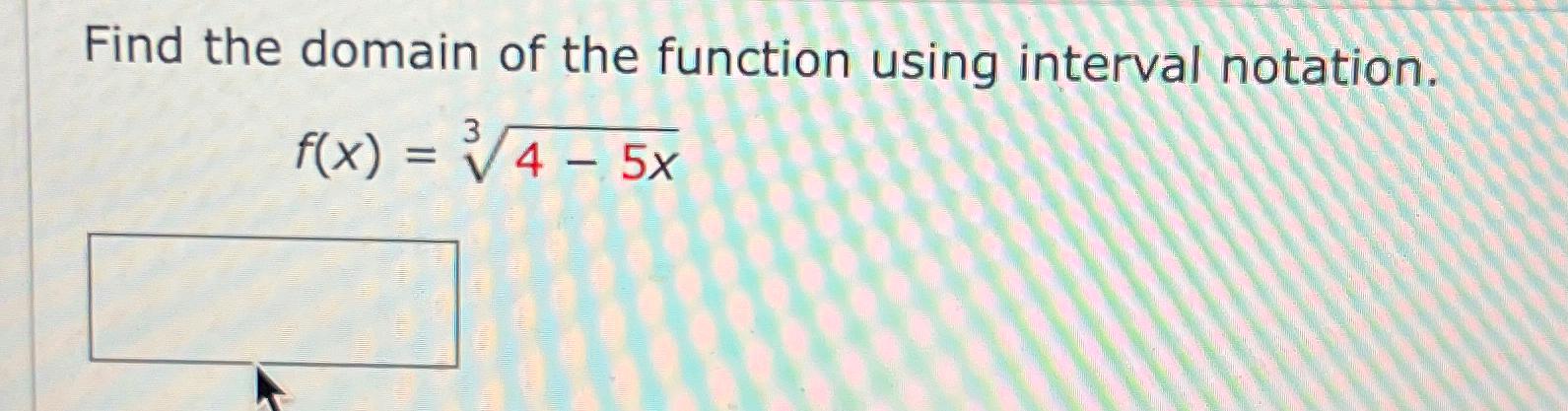 Solved Find the domain of the function using interval | Chegg.com