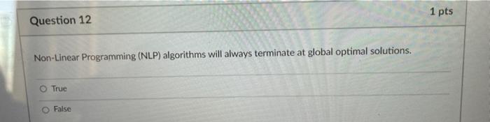 Solved 1 pts Question 12 Non-Linear Programming (NLP) | Chegg.com