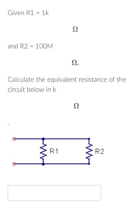 Solved and R2=10k Ω. Calculate the equivalent resistance of | Chegg.com