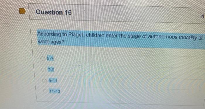 Solved Question 16 According to Piaget children enter the Chegg