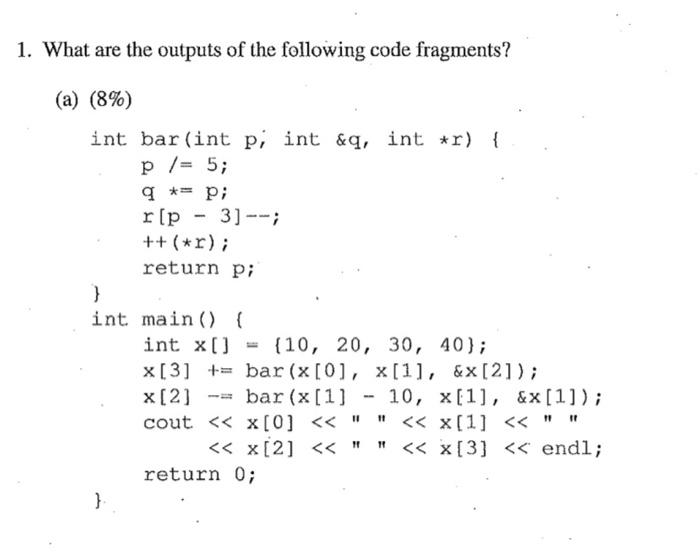 What are the outputs of the following code fragments? | Chegg.com