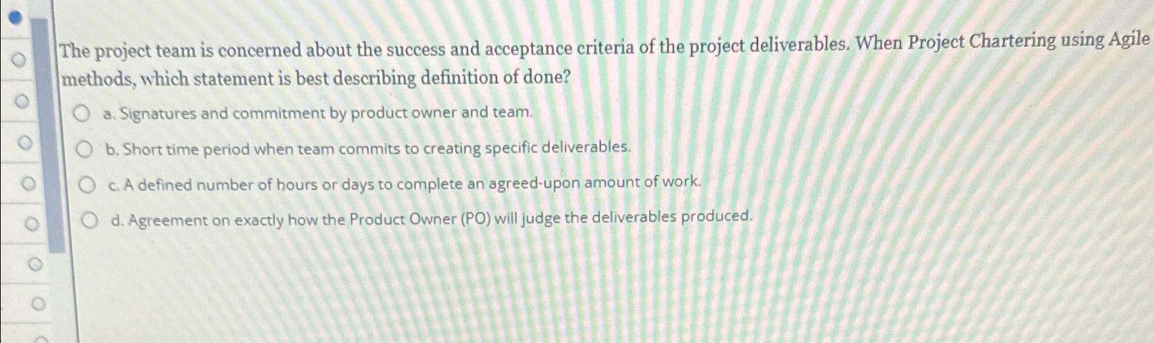 Solved The project team is concerned about the success and | Chegg.com